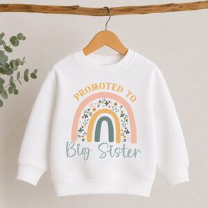 Promoted to Big Sister Rainbow Sweatshirt